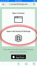 When you see this screen, select "Open in the Survey123 field app".